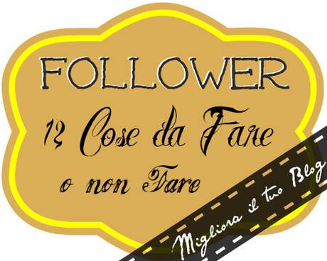 Follower: Chi è, Come Attirarlo e Come Mantenerlo  *12 Cose da Fare o non Fare* {by Emanuela @ My Little Inspirations}