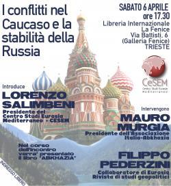 I CONFLITTI NEL CAUCASO E LA STABILITÀ DELLA RUSSIA. SABATO 6 APRILE A TRIESTE