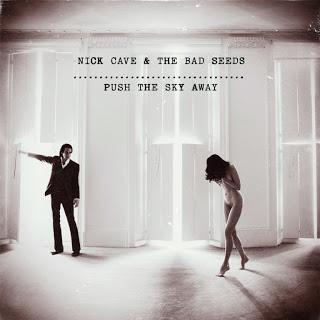 Nick Cave and the Bad Seeds - Push The Sky Away