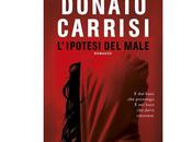 Prossima Uscita "L'ipotesi male" Donato Carrisi