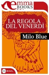 [Recensione] La regola del venerdì di Milo Blue