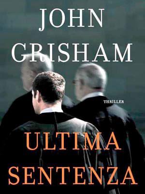 Ultima sentenza di John Grisham