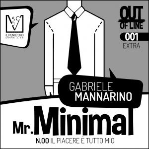 [Novità] Mr. Minimal. Il piacere è tutto mio – Gabriele Mannarino