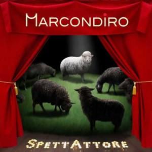 “Il salto”, estratto dall’album SpettAttore di Marcondiro