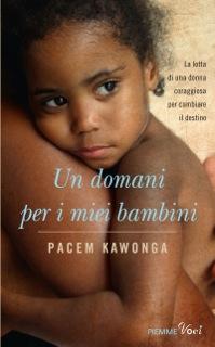 anteprima Piemme: UN DOMANI PER I MIEI BAMBINI di Pacem Kawonga