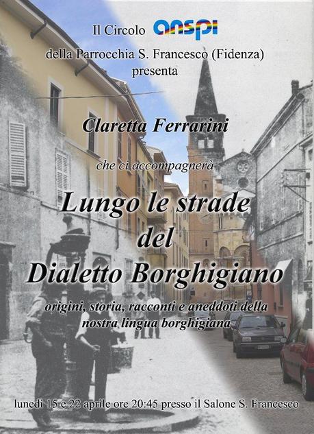 Quando si pensava in dialetto: origini, storia, racconti e aneddoti della nostra lingua borghigiana