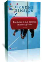 Anteprima: L’amore è un difetto meraviglioso di Graeme Simsion