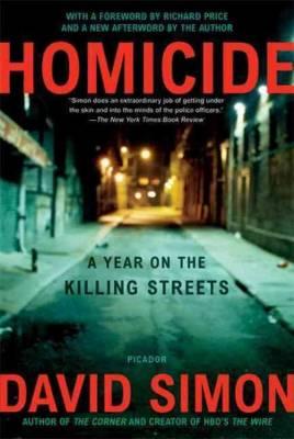 Homicide, A Year on the Killing Streets, David Simon