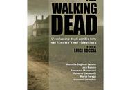 Nuove Uscite "The Walking Dead "L'evoluzione degli zombie fumetto videogioco" Luigi Boccia