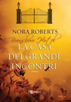 Anteprima: La casa dei grandi incontri di Nora Roberts