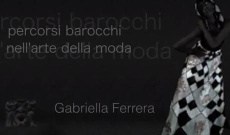 Percorsi Barocchi nell'Arte della Moda - Gabriella Ferrera