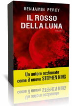 Anteprima: Il rosso della luna di Benjamin Percy