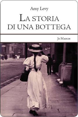 ANTEPRIMA: La storia di una bottega - Amy Levy [Jo March edizioni]