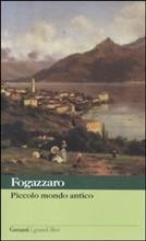 PICCOLO MONDO ANTICO - di Antonio Fogazzaro