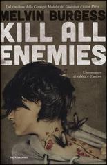 Ultime novità: Garden di Emma Romero e Kill all enemies di Melvin Burgess