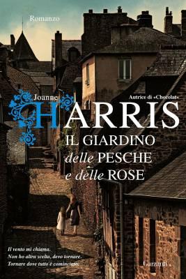 Il giardino delle pesche e delle rose, Joanne Harris