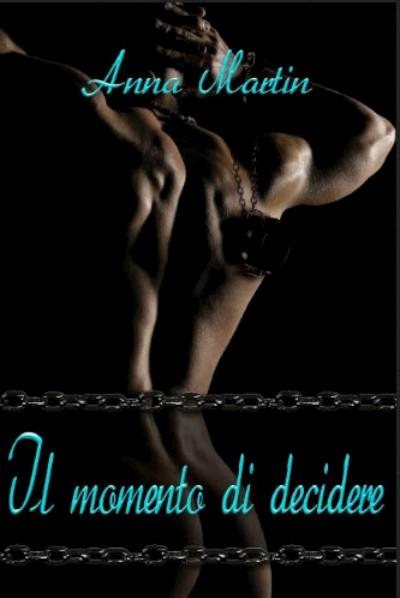 [Recensione] Il momento di decidere di Anna Martin