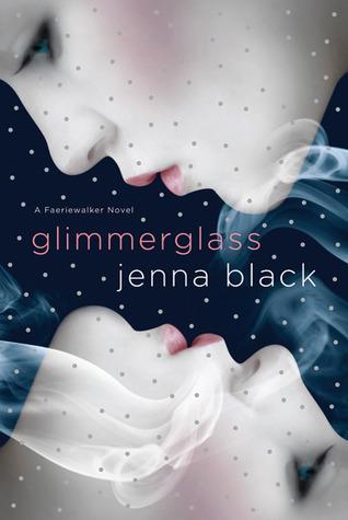 Glimmerglass (Faeriewalker, #1)
