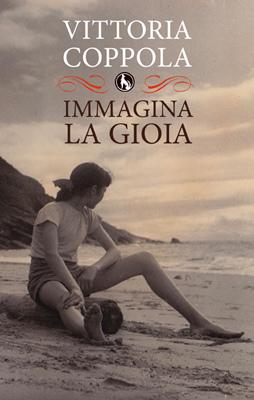 12 Aprile 2013 – Vittoria Coppola e il suo “Immagina la gioia” (Lupo Editore) a Porto Cesareo (LE)