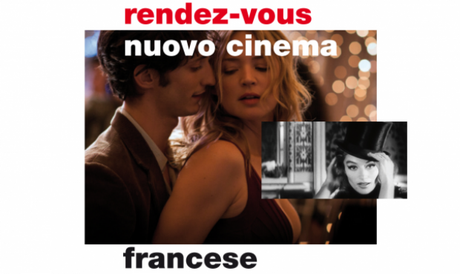 RENDEZ-VOUS - Appuntamento con il nuovo cinema francese - ROMA 16-21 aprile 2013 (Seguono altre Date e Città Palermo-Bologna-Torino-Milano)