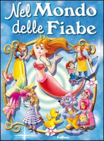 I venerdì del libro (126°): NEL MONDO DELLE FIABE