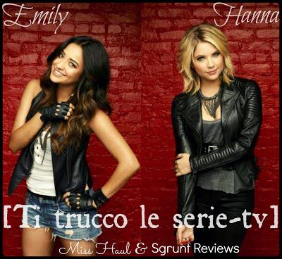 [Ti trucco le serie-tv] Hanna - Pretty Little Liars ft. Miss Haul