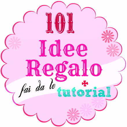 101 Regali Fai da Te con Tutorial + Linky Party