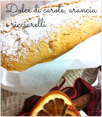 DOLCE DI CAROTE, ARANCIA E RICCIARELLI