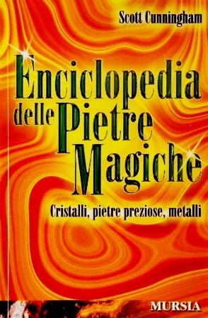 Scott Cunningham, L'Enciclopedia Delle Pietre Magiche