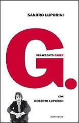 Pronto...sono uno studente milanese.Per la mia tesi di Laurea vorrei scrivere un saggio su Giorgio Gaber.Posso venire a disturbarla?