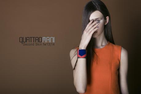 Quattromani – Second Skin: collezione F/W 2013-2014