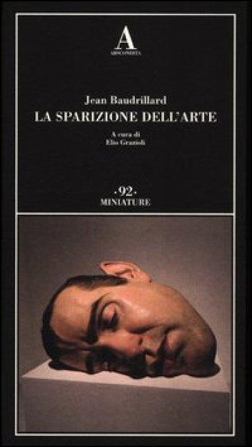 La sparizione dell’arte – Jean Baudrillard La sparizione dell’arte – Jean Baudrillard