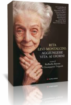 Segnalazione: Rita Levi Montalcini: Aggiungere Vita ai Giorni