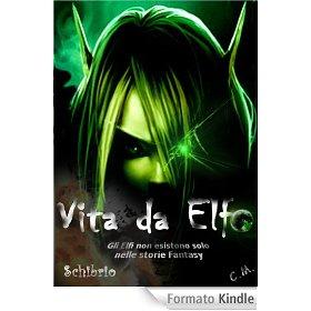 Vita da Elfo (E-LiFe Trilogy)