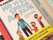 spiego papà": manuale semiserio educare ....