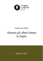 L'ultimo romantico: uno struggente noir torinese, Francesco Gallo, Almeno gli alberi hanno le foglie