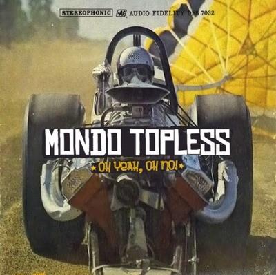 Mondo Topless: Yeah, No!