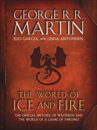 The World of Ice and Fire di George R.R. Martin, Elio Garcia e Linda Antonssen in arrivo in autunno