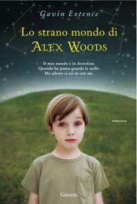 Anteprima: Lo strano mondo di Alex Woods di Gavin Extence