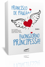 Buongiorno Principessa! di Francisco de Paula