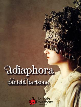 Adiaphora di Daniela Barisone