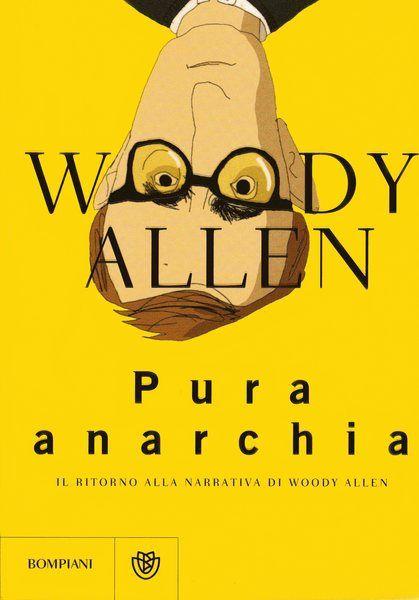 L’Ordinaria Anarchia di Woody Allen