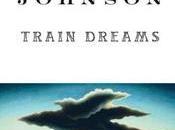 Train Dreams, Denis Johnson