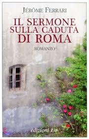 Il sermone sulla caduta di Roma, Jérome Ferrari