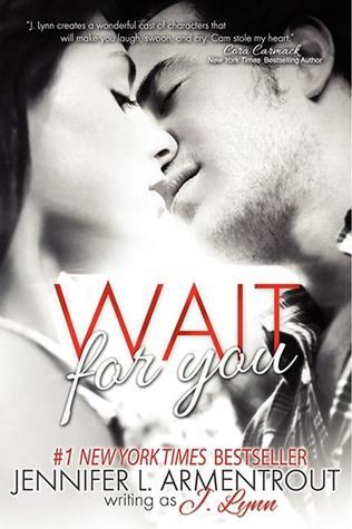 Wait for you by J. Lynn (Jennifer L. Armentrout)