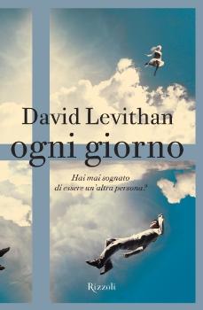 Recensione: Ogni giorno di David Levithan