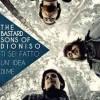 Bastard Sons Dioniso Fatto Un'idea Video Testo