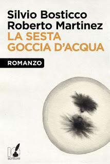 IN CUCINA CON LO SCRITTORE Roberto Martinez, La sesta goccia, Io scrittore/Gems, 2013