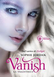 Recensione “Vanish. La traditrice” di Sophie Jordan