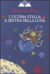 Silvana De Mari: L’ultima stella a destra della luna